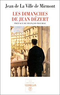 Jean de La Ville de Mirmont - Les dimanches de Jean Dézert - Éditions cent  pages