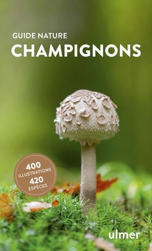 Champignons, guide de terrain - 2ème édition | Le Club Biotope