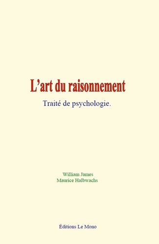 Lart Du Raisonnement Traité De Psychologie Maurice Halbwachs
