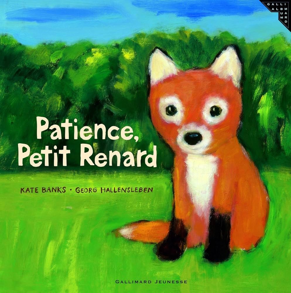 Patience, petit renard, de Kate Banks et Georg Hallensleben, traduit par Anne Krief, Gallimard Jeunesse