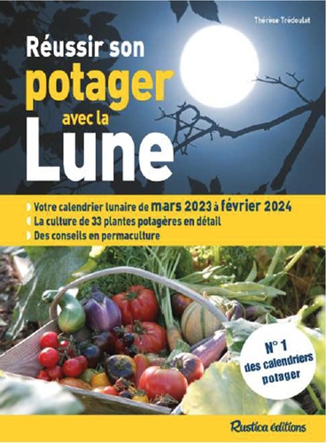 https://actualitte.com/uploads/images/reussir-son-potager-avec-la-lune-edition-2023-2024-therese-tredoulat-9782815320214-63e93e09bed06735909967.jpg